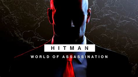 Hitman 3 With World Of Assassination The First Two Games Are Now Available For Free Global