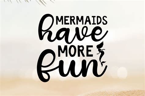 Mermaids Have More Fun Svg So Fontsy