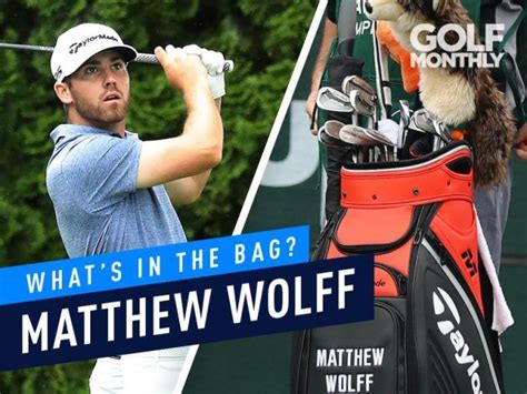 Matthew Wolff Whats In The Bag Matthews Wallace Matt