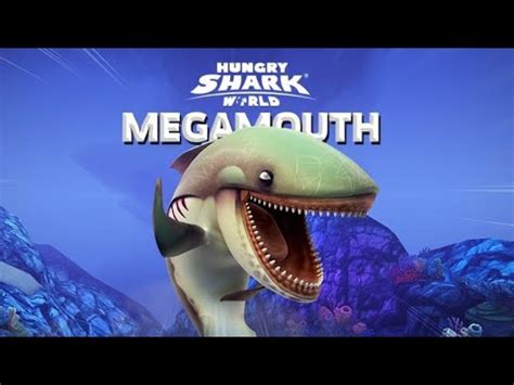 Megamouth Shark Hungry Shark World gameplay - YouTube