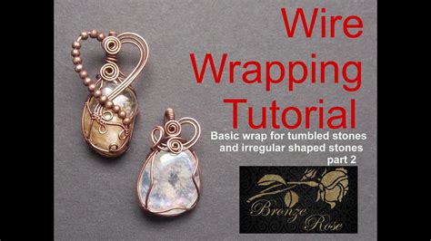 How To Wire Wrap Basic Wrap For Tumbled Stones And Irregular Shaped