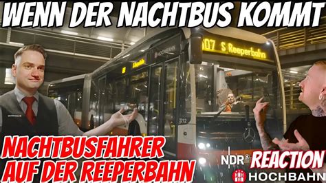 WIE IST ES ALS BUSFAHRER AN DER REEPERBAHN Wenn Der Nachtbus Kommt