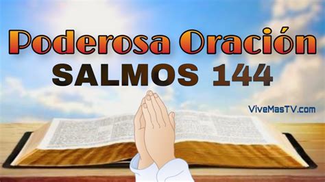 🔥 Salmos 144 Poderosa Oracion De Fortalecimiento Espiritual Youtube