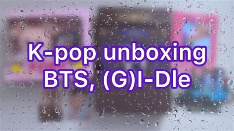 Bts G I Dle Unboxing Bts G I Dle Youtube