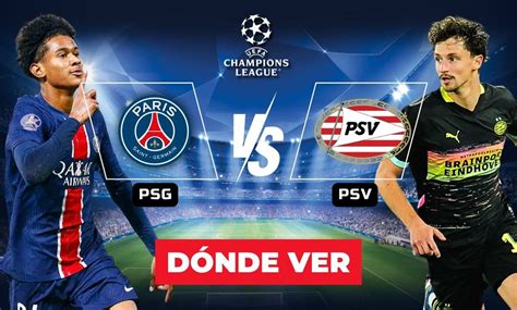 Psg Vs Psv En Vivo A Qu Hora Y D Nde Ver Champions League