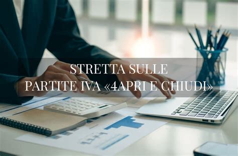 🥇 Stretta Sulle Partite Iva “apri E Chiudi”