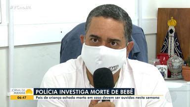 Jornal Da Manh Pol Cia Investiga Caso De Beb Encontrado Morto