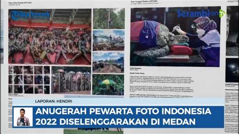 Video Anugerah Pewarta Foto Indonesia Diselenggarakan Di Kota