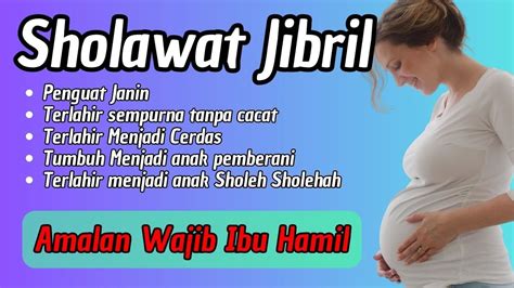 Sholawat Nabi Penguat Janin Sholawat Untuk Ibu Hamil Dan Bayi Dalam