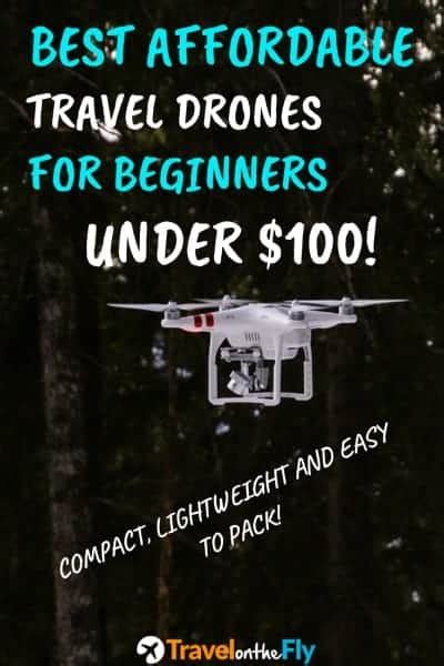 Best Affordable Travel Drones For Beginners (Under $100)