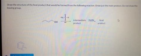 Solved Draw the structure of the product that would be | Chegg.com