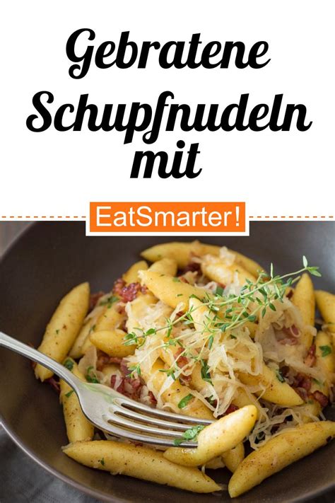 Gebratene Schupfnudeln Mit Sauerkraut Rezept Eat Smarter