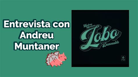 Entrevista Con Andreu Muntaner Sobre Danceable El Concierto De Madrid