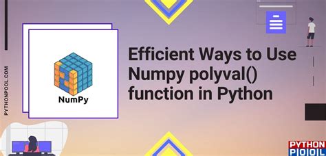 Efficient Ways To Use Numpy Polyval Function In Python Python Pool