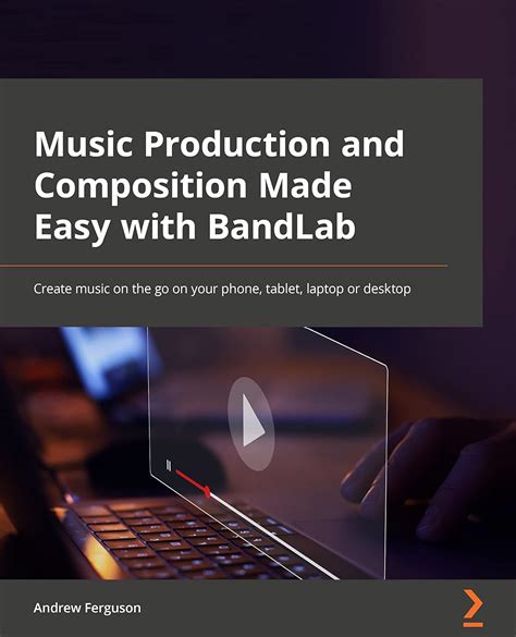 Buy Music Production And Composition Made Easy With Bandlab Create Music On The Go On Your