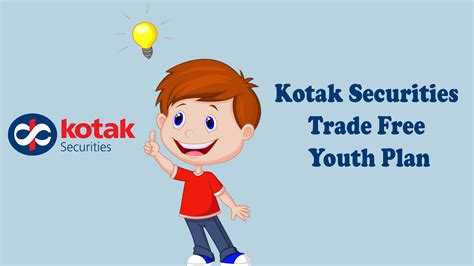 Kotak Securities Trade Free Youth Plan Brokerage Charges Margin