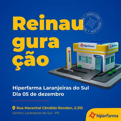 Reinaugura Na Pr Xima Segunda Feira A Hiperfarma Em Laranjeiras Do