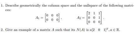 Solved Describe geometrically the column space and the | Chegg.com