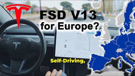 Tesla Fsd V13 European Approval The Next Steps Towards Roll Out In