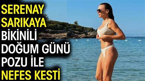 Serenay Sarıkaya bikinili doğum günü pozu ile nefes kesti