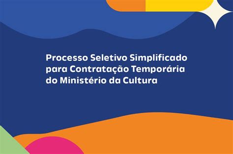 Minist Rio Da Cultura Abre Processo Seletivo Para Contrata O