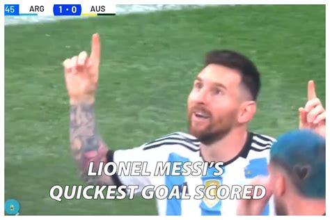 Messi Scores The Fastest Goal Of His Career For Argentina