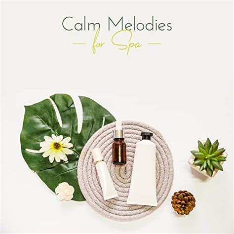 Play Calm Melodies For Spa Sounds Therapy For Deep Relaxation Combined