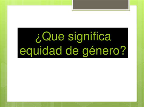 Ppt Taller Sobre Equidad De G Nero En Secundarias Powerpoint