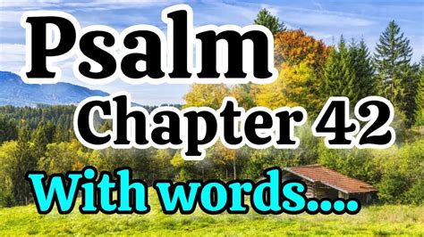 Psalm Chapter With Words My Soul Thirsts For God The Powerful