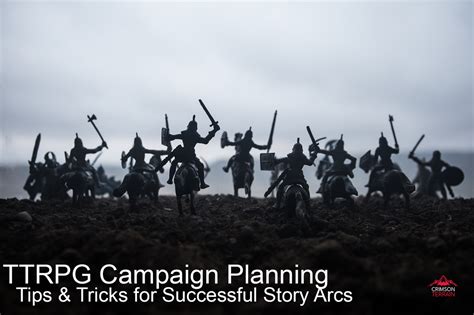 Master Your TTRPG Campaigns: Tips & Tricks for Successful Story Arcs ...