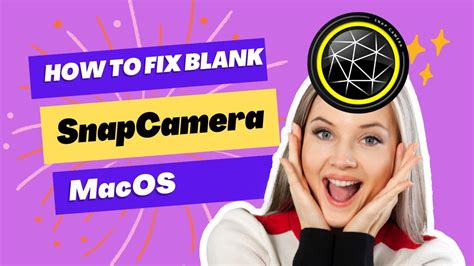 Cara Memperbaiki Snapcamera Blank Di Macos Youtube