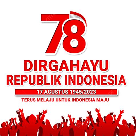 Happy 78th Republic Of Indonesia Happy 78th Indonesian Anniversary Happy Indonesia Keep Going