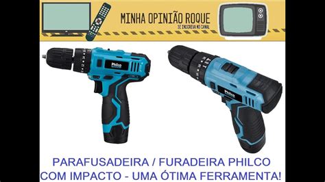 PARAFUSADEIRA FURADEIRA PHILCO FORCE IMPACTO PPF03 UMA ÓTIMA