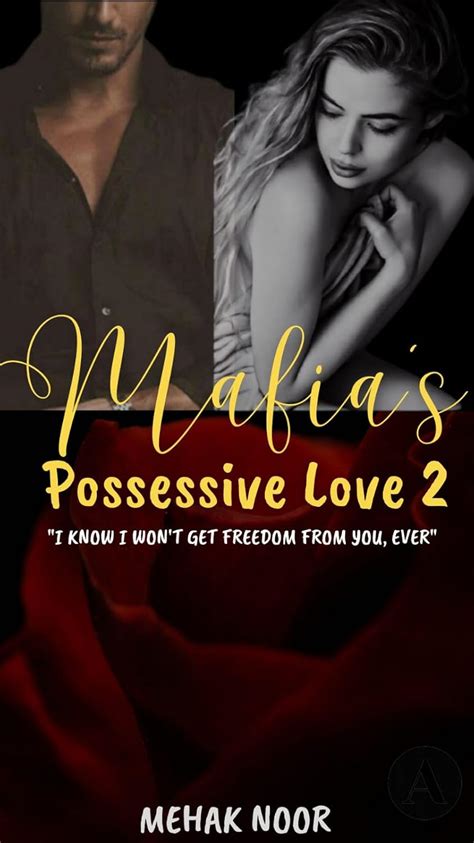 Mafia S Possessive Love 2 Kindle Edition By Noor Mehak Contemporary Romance Kindle Ebooks