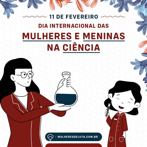 Hoje No Dia Internacional Das Mulheres E Meninas Na Ci Ncia