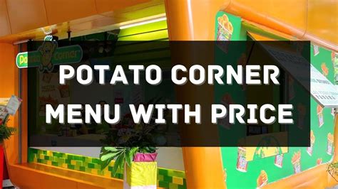 Potato Corner Menu with Price 2025 Singapore [UPDATED]