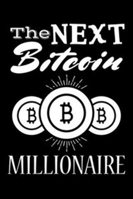 The Next Bitcoin Millionaire Uab Kidkis 교보문고