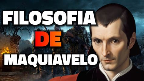 LA Filosofía DE NICOLAS MAQUIAVELO EL PRINCIPE YouTube