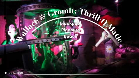 Wallace Gromit S Thrill O Matic Pov Blackpool Pleasure Beach Youtube