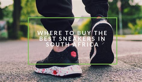 Where To Buy The Best Sneakers In South Africa Nichemarket