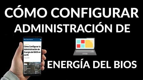 Cómo Configurar La Administración De Energía De Tu Pc Desde La Bios