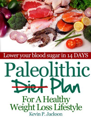 Paleolithic Diet Plan For A Healthy Weight Loss Lifestyle » FoxGreat