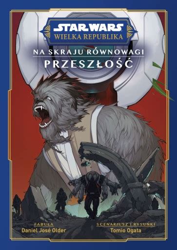 NA SKRAJU RÓWNOWAGI PRZESZŁOŚĆ STAR WARS WIELKA REPUBLIKA MANGA