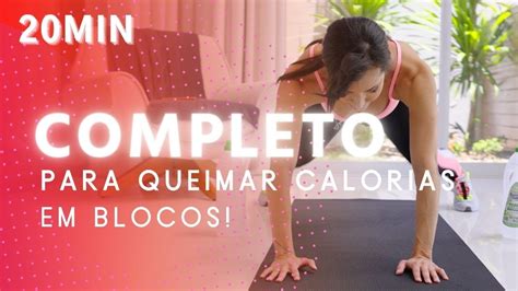 Treino Completo De 20min Para Queimar Gordurinhas Do Corpo Todo