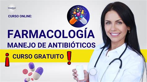 CURSO FARMACOLOGÍA MANEJO DE ANTIBIÓTICOS ǀ COMPLETO Y GRATIS 2023