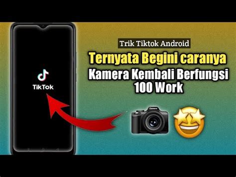 Cara Mengatasi Kamera Tidak Berfungsi Di Aplikasi Tik Tok YouTube