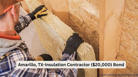 Sealing Comfort Building Trust The Amarillo Tx Insulation Contractor 20 000 Bond Surety