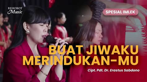 Buat Jiwaku Merindukan Mu Live Rehobot Music Youtube