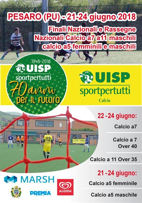 Uisp Calcio Dal Al Giugno A Pesaro Le Finali Nazionali Di