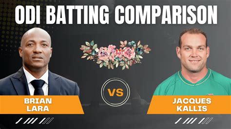 Odi Batting Titans Brian Lara Vs Jacques Kallis A Statistical